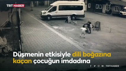 Dili boğazına kaçan çocuğun kurtarılma anı kamerada