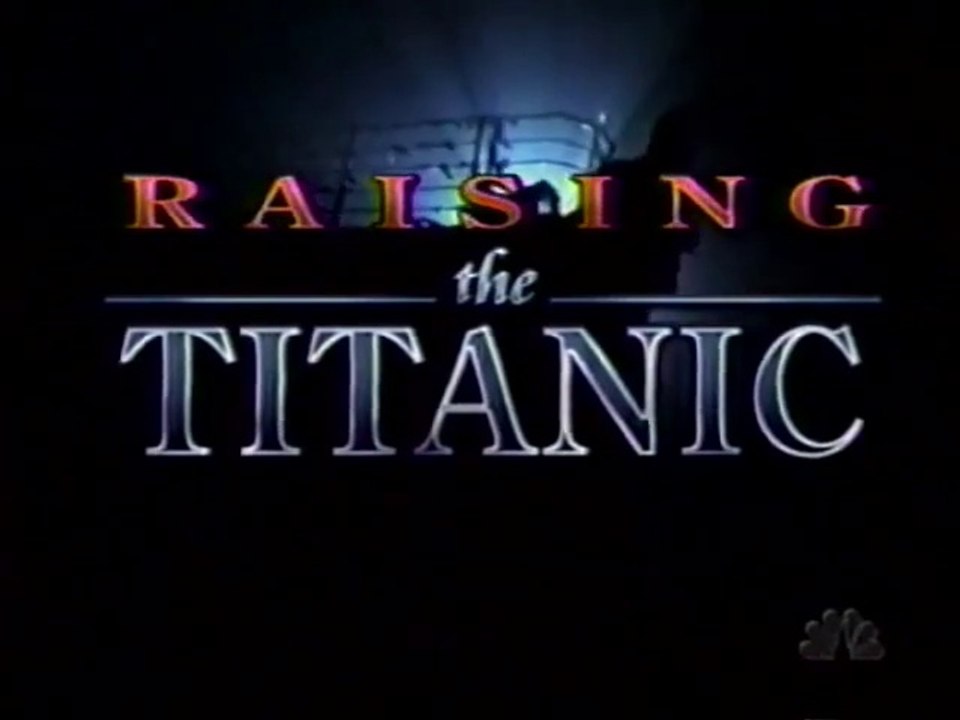 Raising the Titanic - NBC Dateline  1998 TV Special in HQ