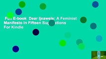 Full E-book  Dear Ijeawele: A Feminist Manifesto in Fifteen Suggestions  For Kindle