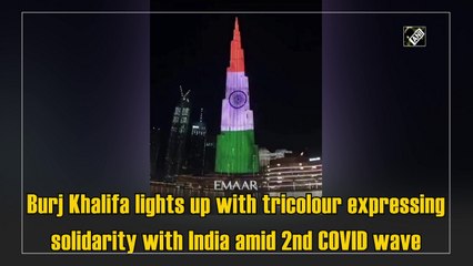 Burj Khalifa lights up with tricolour expressing solidarity with India amid Covid crisis
