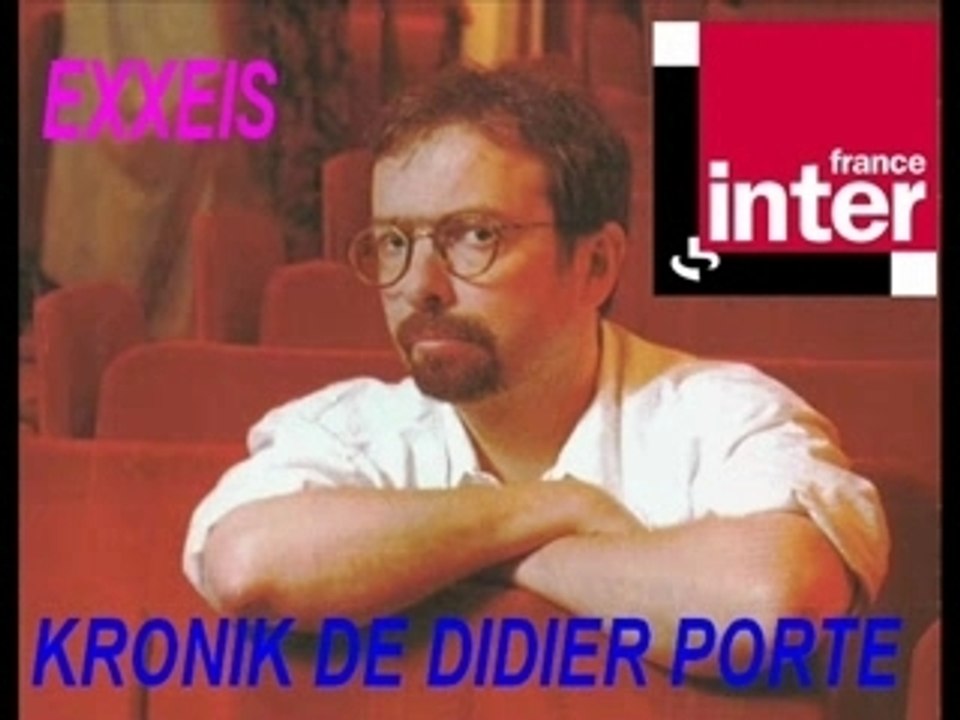 Kronik de Didier Porte - 20 Novembre  2007