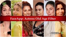 FaceApp Old Age Filter: Bollywood Actresses | How Bollywood Actresses Might Look At Their Old Age