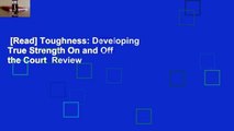 [Read] Toughness: Developing True Strength On and Off the Court  Review
