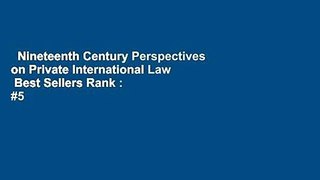Nineteenth Century Perspectives on Private International Law  Best Sellers Rank : #5