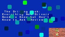 The Driving Book: Everything New Drivers Need to Know but Don't Know to Ask  Review