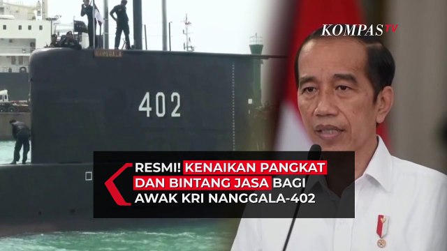 RESMI! Jokowi Naikkan Pangkat Awak Kapal Selam KRI Nanggala-402 dan Beri Penghargaan Bintang Jasa