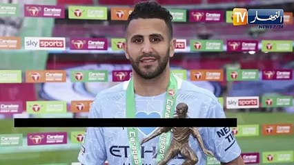 محرز يختار أفضل لاعب في نهائي الكأس بين مانشستر سيتي وتوتنهام