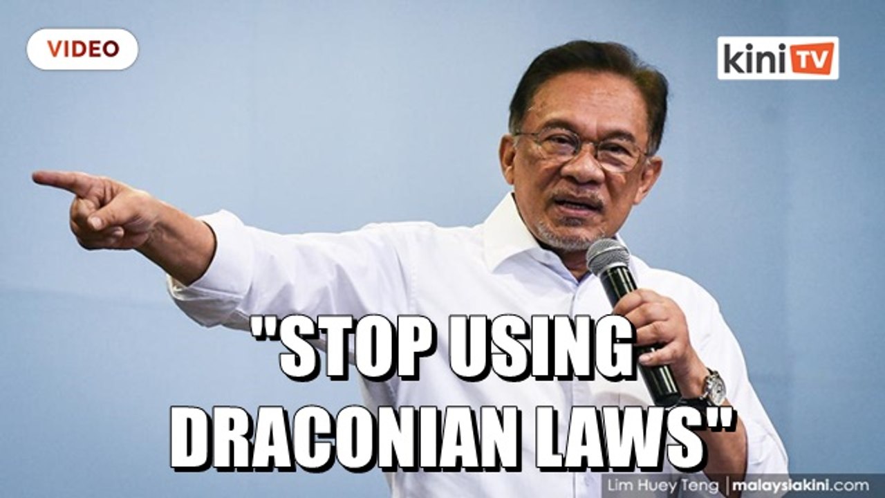 Anwar: PN govt must stop using draconian laws to silence critical views