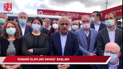 "Kobani Olayları Davası" başladı