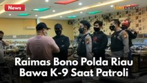 BAWA ANJING K-9 !! TIM RAIMAS BONO POLDA RIAU GELAR PATROLI TEMPAT GELANGGANG PERMAINAN !!