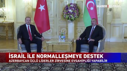 Kardeş ülke Azerbaycan'dan üçlü zirve önerisi