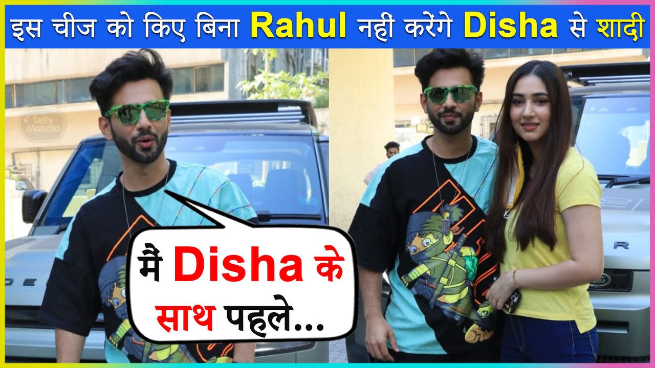 Rahul Vaidya Wants To Do This Big Things Before Getting Married To Disha