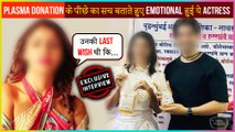 This Popular Actress Feels Emotional While Sharing Story Behind Plasma Donation