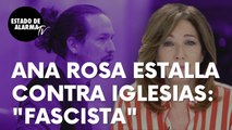 Pablo Iglesias vuelve a señalar a Ana Rosa Quintana y la periodista estalla contra él: “Fascista”