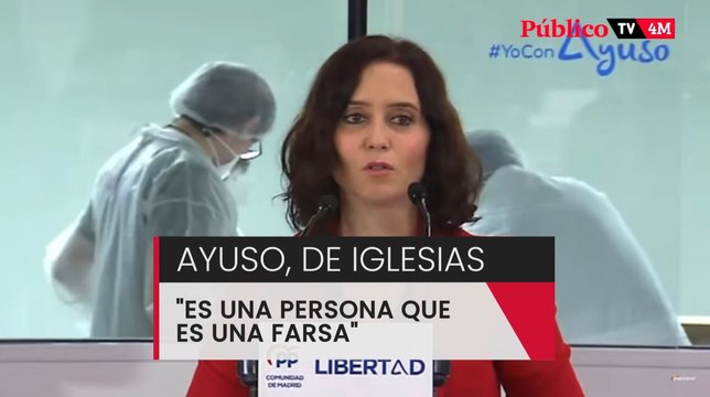 Ayuso, sobre Pablo Iglesias: Es una persona que es una farsa