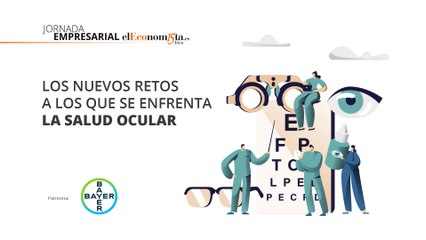 Jornada Empresarial Oftalmológica: LOS NUEVOS RETOS A LOS QUE SE ENFRENTA LA SALUD OCULAR (completa)