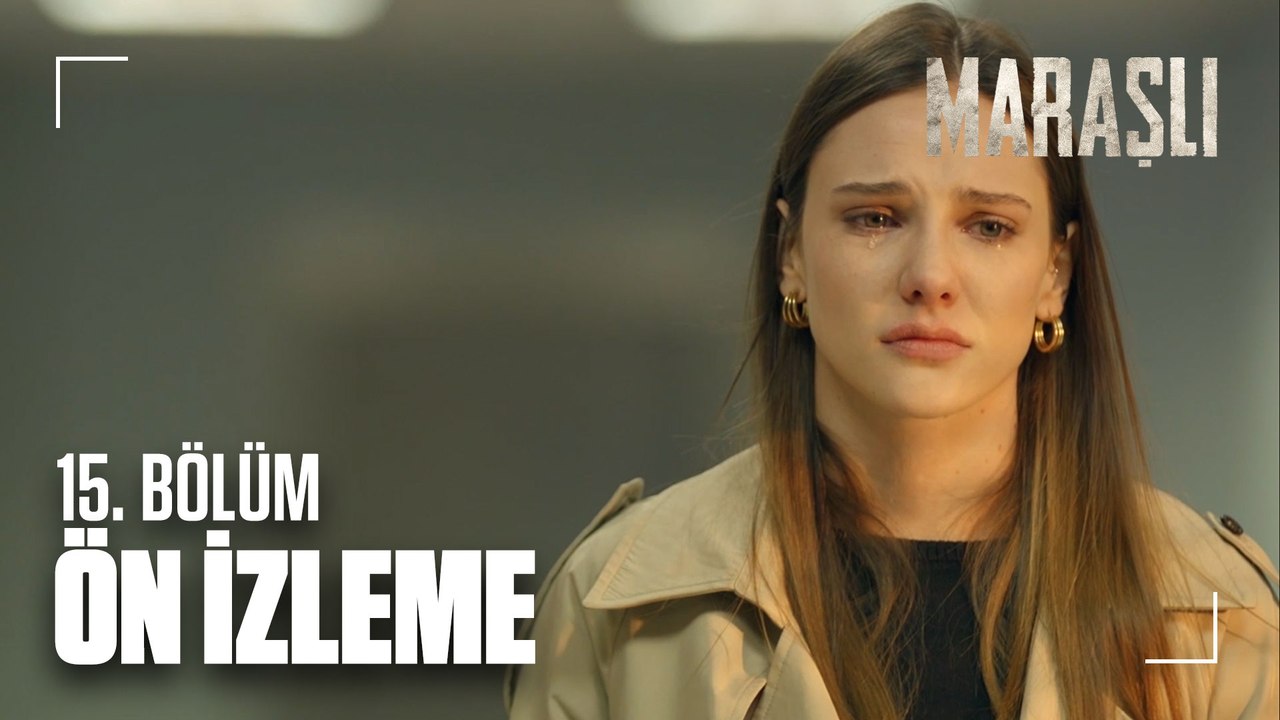 Maraşlı 15. Bölüm | Ön İzleme