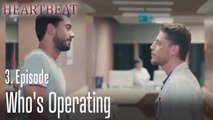 Who's operating - Heartbeat Episode 3