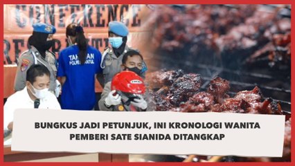 Bungkus Jadi Petunjuk, Ini Kronologi Wanita Pemberi Sate Sianida Ditangkap