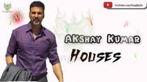 Akshay Kumar Houses: Living Houses | Holiday Houses | Other Houses | Indian & Foreign Houses |