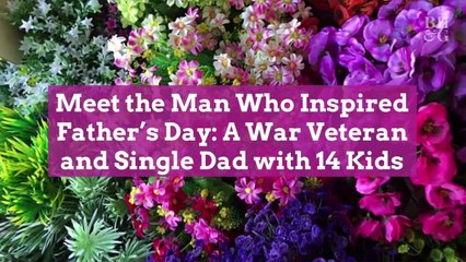 Meet the Man Who Inspired Father’s Day: A War Veteran and Single Dad with 14 Kids