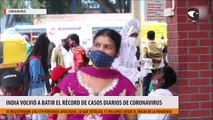 Situación crítica en la India volvió a batir el récord de casos diarios de coronavirus por quinto día consecutivo