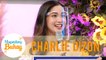 Charlie shares that she is spoiled by her sisters | Magandang Buhay