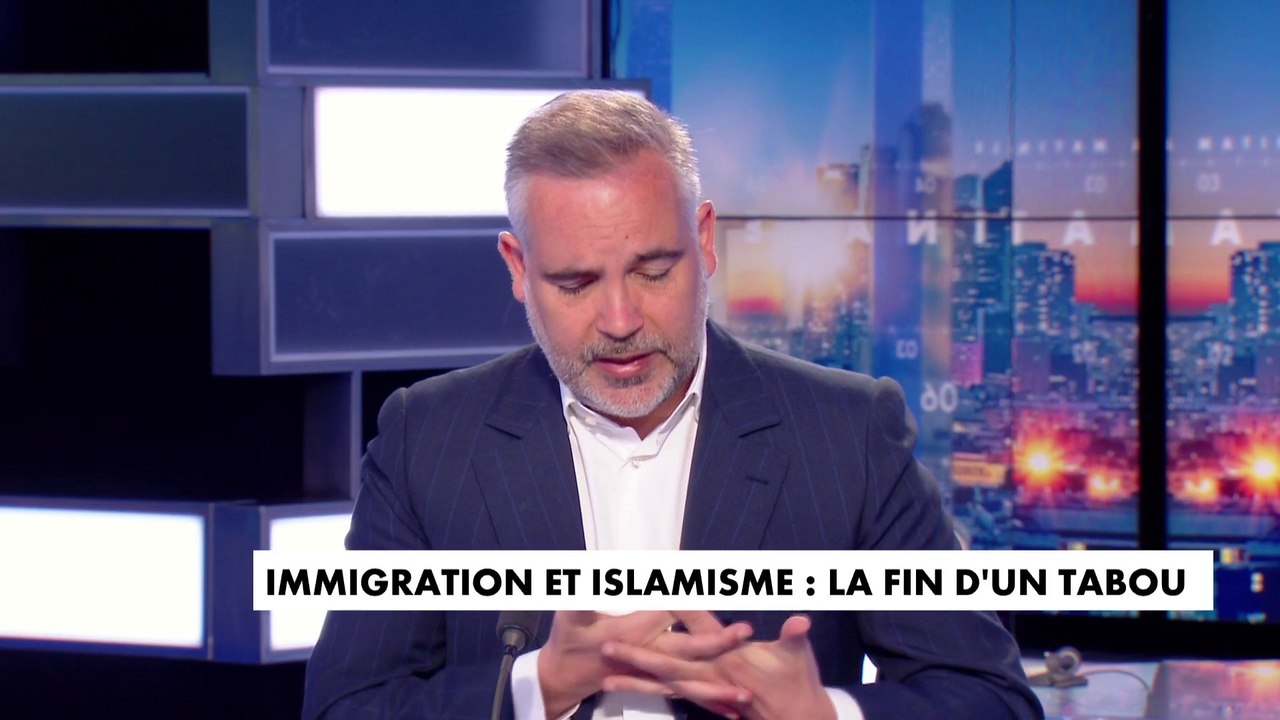 L’édito de Guillaume Bigot : immigration et islamisme, la fin d'un tabou