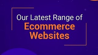 Our Latest Range of Ecommerce Websites