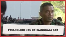 Pesan Haru Kru KRI Nanggala 402: Kalau Suami Menyelam, Anggap Sudah Mati