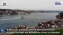 Russian warship passes through Istanbul's Bosphorus strait to Black Sea