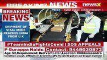 Vital Shipment Of Meds Reaches India From UK Ventilators, Oxygen Concentrators Also Arrive NewsX