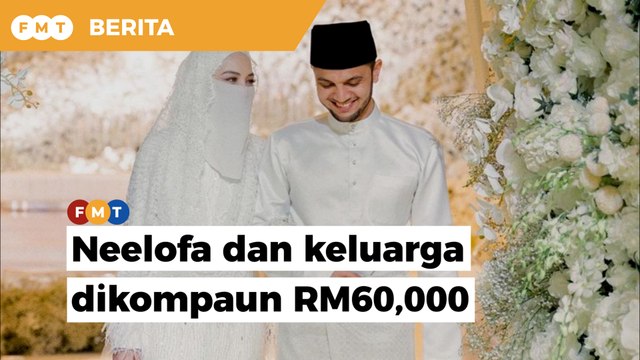 Langgar SOP: Neelofa dan keluarga dikompaun RM60,000 tanpa diskaun