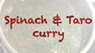 spinach and taro curry recipe   ほうれん草と里芋のカレー   菠菜芋头咖喱 【hanami】