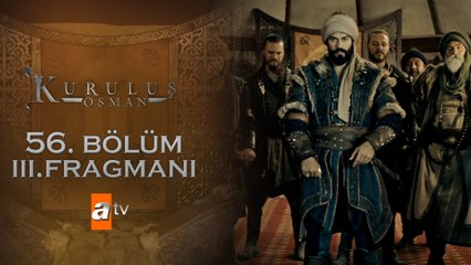 Kuruluş Osman 56. Bölüm 3.Fragmanı | ‘’Kayıya düşmanlık edene tüm cihanı dar ederiz!’’