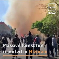 Massive Forest Fire Spreads Across Five Districts in Mizoram