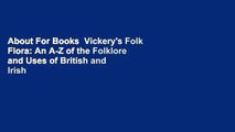 About For Books  Vickery's Folk Flora: An A-Z of the Folklore and Uses of British and Irish