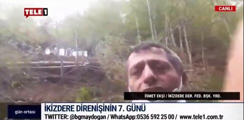 İkizdere Derneği Federasyonu Başkan Yardımcısı: Jandarma ile görüşmek istedim; "Atın aşağıya" dediler