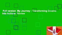 Full version  My Journey : Transforming Dreams into Actions  Review