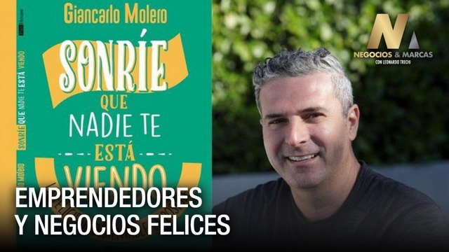 Emprendedores y negocios felices: ”Sonríe que nadie te está viendo” - Negocios y Marcas