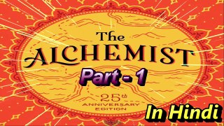 The Alchemist in Hindi | कीमियागर | Paulo Coelho | Audiobook | Part - 1
