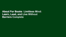 About For Books  Limitless Mind: Learn, Lead, and Live Without Barriers Complete