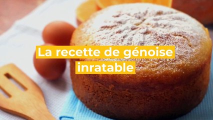 Une recette inratable de génoise