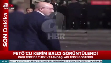FETÖ'cü Kerim Balcı İngiltere'de görüntülendi