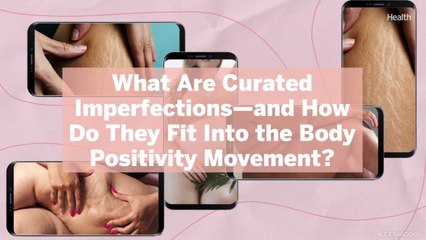 What Are Curated Imperfections—and How Do They Fit Into the Body Positivity Movement?