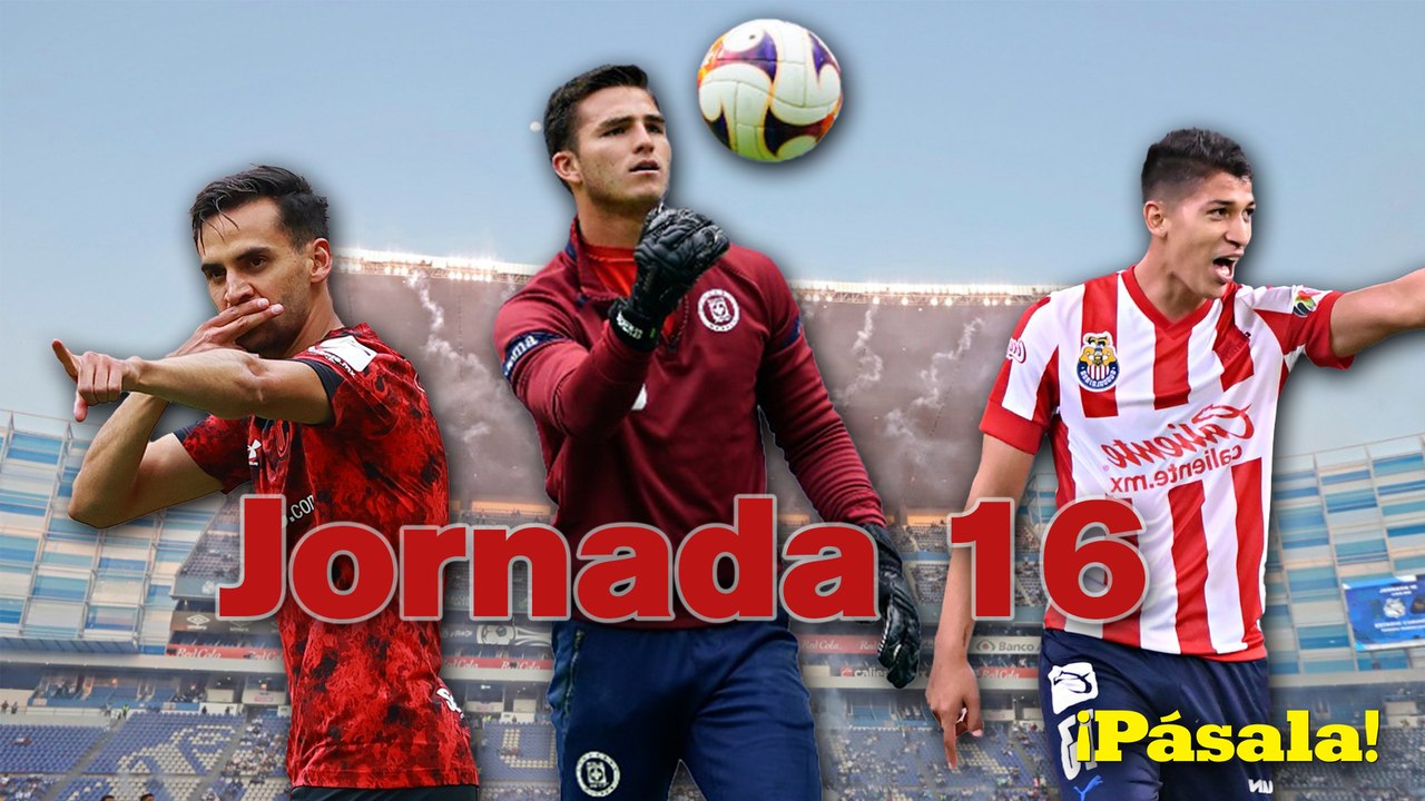 Lo chido, lo gacho y lo peor de la Jornada 16 