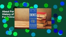 About For Books  Enemies: A History of the FBI  For Online