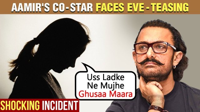 Aamir Khan's Actress Faces Eve- Teasing | Reveals SCARY Incident