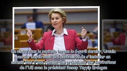 -Blessée et seule- - Ursula von der Leyen sort du silence après le scandale sexiste de la chaise abs