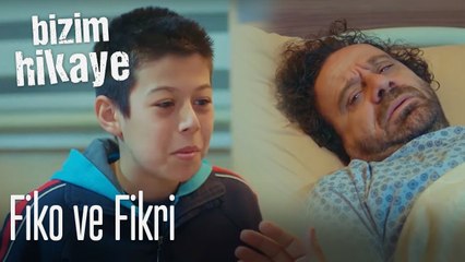 Fiko ve Fikri... - Bizim Hikaye